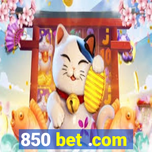 850 bet .com